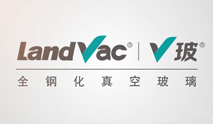 LandVac tempered vacuum insulated glass manufacturing factory-LandGlass